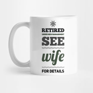 Retired Under new management See wife for details Mug